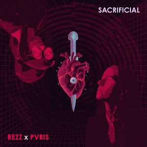 Sacrificial - Rezz (Ft. PVRIS)