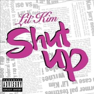 Shut Up Bitch - Lil' Kim