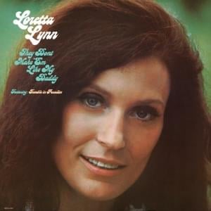 I’ve Never Been This Far Before - Loretta Lynn