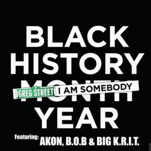 I Am Somebody - Greg Street (Ft. Akon, Big K.R.I.T., B.o.B & Jesse Jackson)