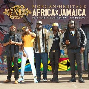 Africa x Jamaica - Morgan Heritage (Ft. Diamond Platnumz & Stonebwoy)