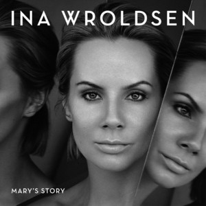 Mary’s Story - Ina Wroldsen