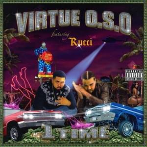 1TiME - Virtue O.s.O (Ft. Rucci)