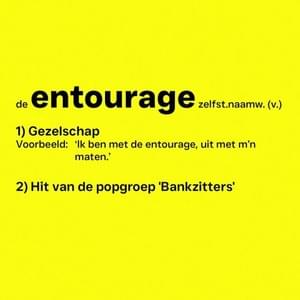 Entourage - Bankzitters