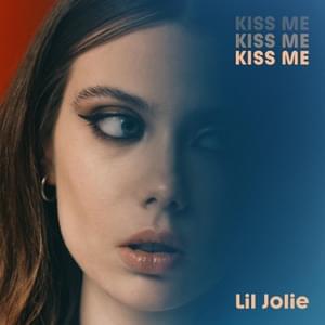 KISS ME - Lil Jolie