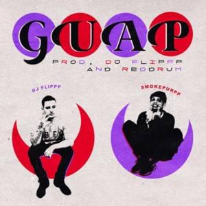 Guap - Smokepurpp & DJ Flippp