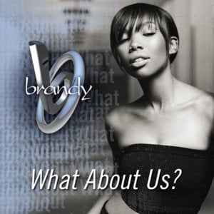 What About Us? - Brandy