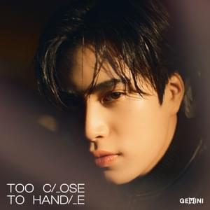 ใกล้เกิน (TOO CLOSE TO HANDLE) - Gemini Norawit