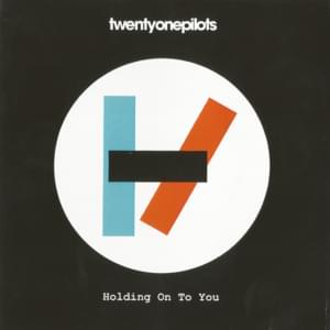 Holding on to You (Radio Version) [Acapella] - ​twenty one pilots