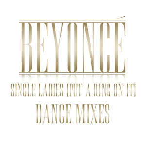 Single Ladies (Put a Ring On It) [Karmatronic Remix Club Version] - Beyoncé