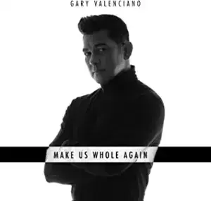 Make Us Whole Again - Gary Valenciano