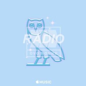 OVO Sound Radio Episode 33 Tracklist - Drake