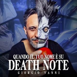 Quando il tuo nome è su Death Note - Giorgio Vanni