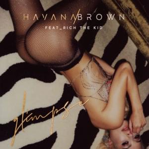 Glimpse - Havana Brown (Ft. Rich The Kid)