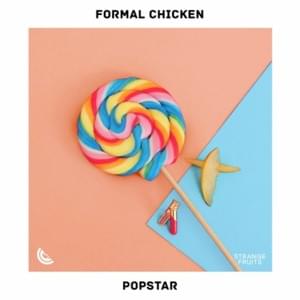 Popstar - Formal Chicken, Green Bull & Fets