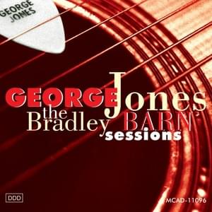 Where Grass Won’t Grow (Bradley Sessions) - George Jones (Ft. Dolly Parton, Emmylou Harris & Trisha Yearwood)