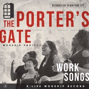 We Labor Unto Glory - The Porter's Gate (Ft. Liz Vice)