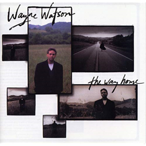 Come Home - Wayne Watson