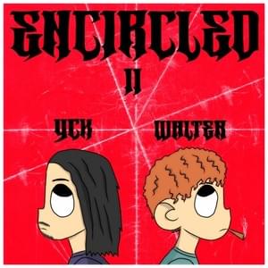 Encircled II - YCK (Ft. Waltertherapper)