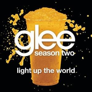 Light Up the World - Glee Cast