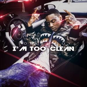 I’m Too Clean - Soulja Boy