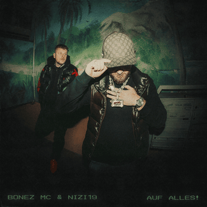 ​auf alles! - Bonez MC & Nizi19