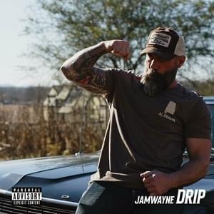 Drip - JamWayne