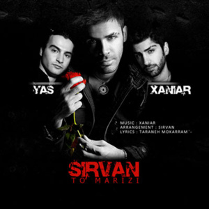 To Marizi - Sirvan Khosravi (Ft. Xaniar Khosravi & Yas (IRN))