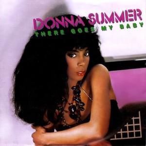 There Goes My Baby - Donna Summer