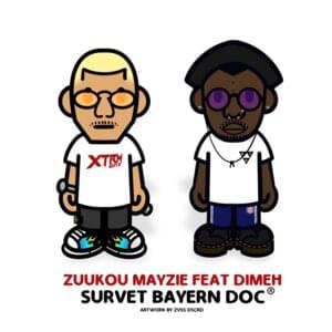 Survet Bayern Doc - Zuukou Mayzie (Ft. Di-Meh)