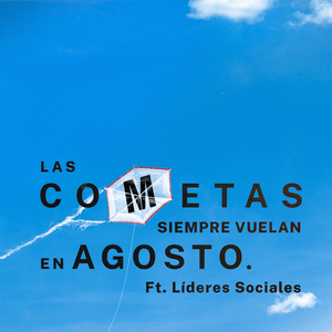 Las Cometas Siempre Vuelan En Agosto - Morat