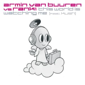 This World Is Watching Me (Original Mix) - Armin van Buuren vs. Rank 1 (Ft. Kush (2))