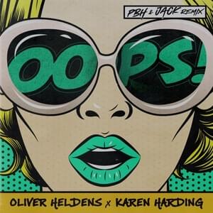 Oops (PBH & JACK Remix) - Oliver Heldens & Karen Harding