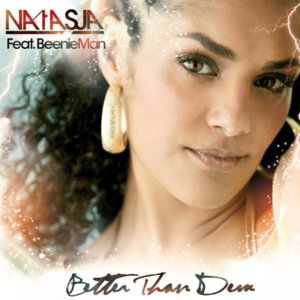 Better Than Dem - Natasja (Ft. Beenie Man)