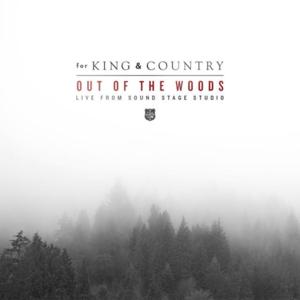 Out of the Woods (Live from Sound Stage Studio) - ​for KING & COUNTRY