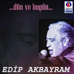 Gidenlerin Türküsü - Edip Akbayram