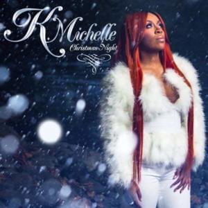 O Come All Ye Faithful - K. Michelle