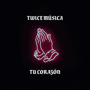 Tu Corazón - Twice Música