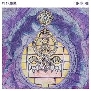 Ojos Del Sol - Y La Bamba