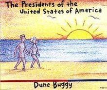 Dune Buggy - The Presidents of the United States of America