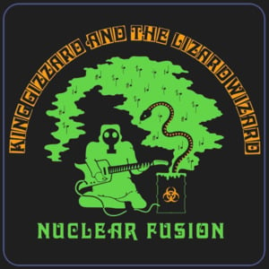 Nuclear Fusion - King Gizzard & The Lizard Wizard