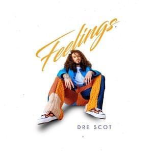 Feelings - Dre Scot