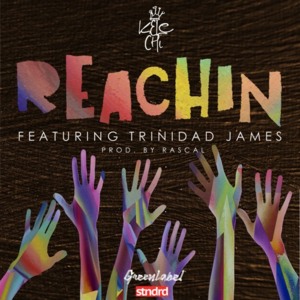 Reachin’ - Kelechief (Ft. Trinidad James)