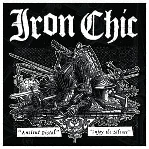 Ancient Pistol - Iron Chic