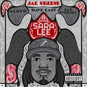 Sara Lee - Jae Skeese & Lloyd (Ft. Dave East & Jay Worthy)