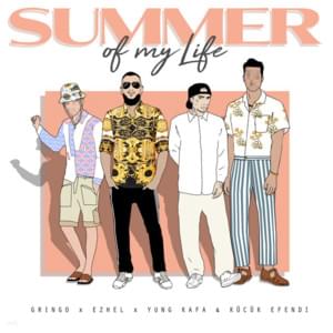 Gringo – Summer of My Life ft. Ezhel, Yung Kafa & Küçük Efendi (Türkçe Çeviri) - Lyrxo Türkçe Çeviri