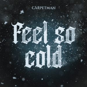 Carpetman – Feel so cold (Український переклад) - Lyrxo Ukrainian Translations (Український переклад)