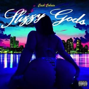 Slizzy Gods - Cash Cobain