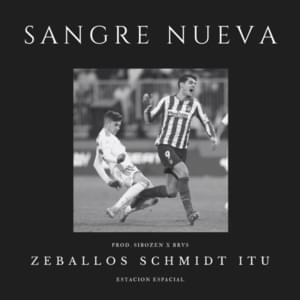 Sangre Nueva - $chmidt, Itu & Zeballos