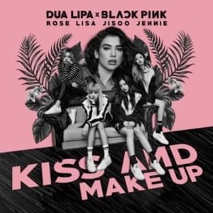 Dua Lipa & BLACKPINK - Kiss and Make Up (Traducción al Español) - Lyrxo Traducciones al Español